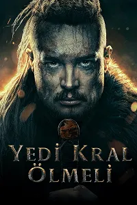 Yedi Kral Ölmeli – The Last Kingdom: Seven Kings Must Die 2023 Poster