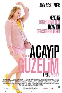 Acayip Güzelim – I Feel Pretty Poster