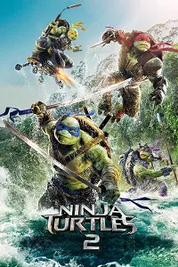 Ninja Kaplumbağalar 2: Gölgelerin İçinden – Teenage Mutant Ninja Turtles 2: Out of the Shadows Poster