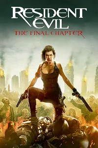 Ölümcül Deney 6: Son Bölüm – Resident Evil: The Final Chapter Poster