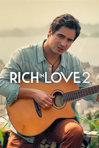 Rich in Love 2 – Ricos de Amor 2 2023 Poster