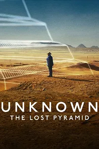 Bilinmeyenler: Kayıp Piramit – Unknown: The Lost Pyramid 2023 Poster