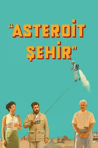 Asteroit Şehir – Asteroid City 2023 Poster