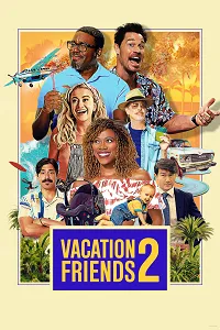 Tatil Arkadaşları 2 – Vacation Friends 2 Poster