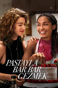 Pastayla Bar Bar Gezmek – Sitting in Bars with Cake Poster