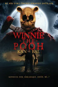 Winnie the Pooh: Kan ve Bal – Winnie the Pooh: Blood and Honey