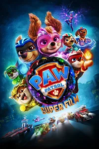Paw Patrol: Süper Film – PAW Patrol: The Mighty Movie Poster