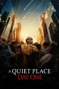 Sessiz Bir Yer: Birinci Gün – A Quiet Place: Day One 2024 Poster