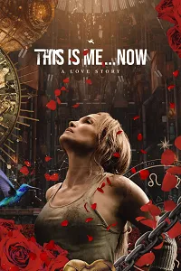This Is Me…Now 2024 Poster