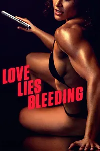 Love Lies Bleeding 2024 Poster